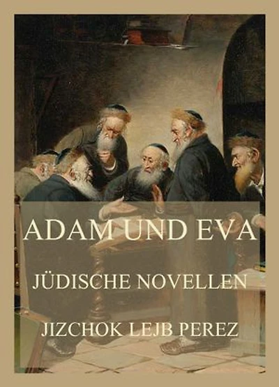 Adam und Eva: Jüdische Novellen