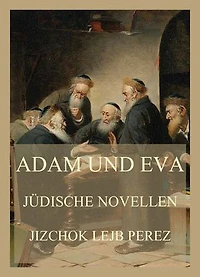Adam und Eva: Jüdische Novellen