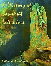 A History of Sanskrit Literature (Illustrated)