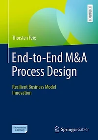 End-to-End M and A Process Design: Resilient Business Model Innovation