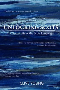 Unlocking Scots: The Secret Life of the Scots Language