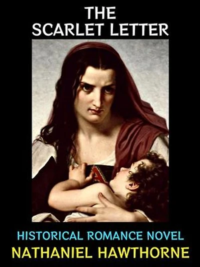 The Scarlet Letter: Historical Romance Novel