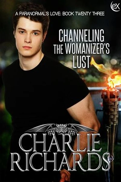 Channeling the Womanizer's Lust: A Paranormal's Love, #23