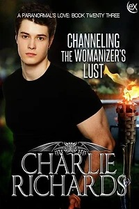 Channeling the Womanizer's Lust: A Paranormal's Love, #23