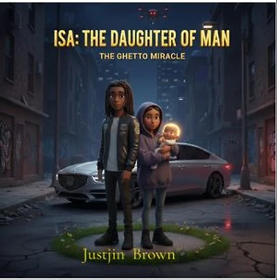 ISA The Daughter OF Man: The Ghetto Miracle