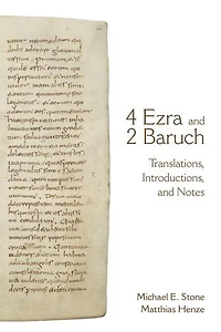 4 Ezra and 2 Baruch: Translations, Introductions, Notes