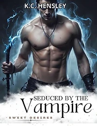 Seduced by the Vampire: Sweet Desires, #12