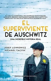 El superviviente de Auschwitz. El hombre que sobrevivió a seis campos de concentración. Una increíble historial real.