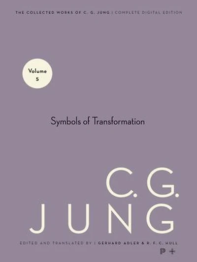 Collected Works of C. G. Jung, Volume 5: Symbols Transformation