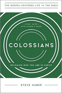 Colossians: Becoming Who You Are in Christ, Study Guide with Leader's Notes