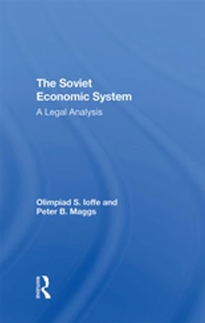 The Soviet Economic System: A Legal Analysis