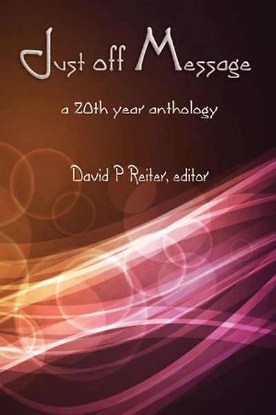 Just Off Message A 20th year anthology