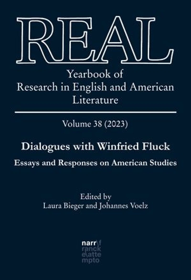 REAL - Yearbook of Research in English and American Literature, Volume 38: Dialogues with Winfried Fluck. Essays and Responses on American Studies