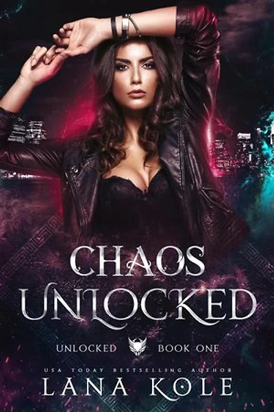 Chaos Unlocked: Unlocked Series, #1