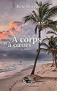À corps et à coeurs, tome 2