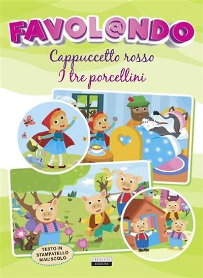 Cappuccetto rosso - I tre porcellini: Testo in stampatello maiuscolo