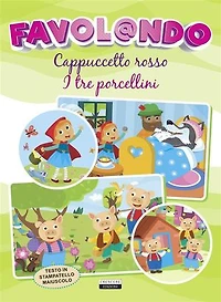 Cappuccetto rosso - I tre porcellini: Testo in stampatello maiuscolo