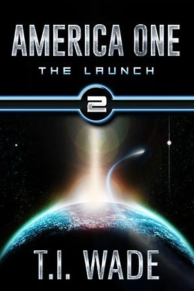 America One - The Launch (Book 2): AMERICA ONE, #4