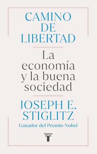 Camino de libertad. la economía y buena sociedad / The Road to Freedom