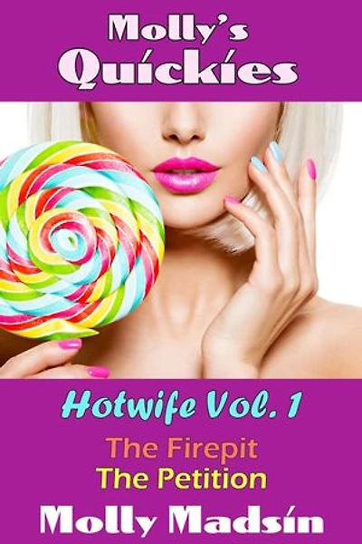 Molly's Quickies: Hotwife Volume 1: Hotwife Quickies, #1
