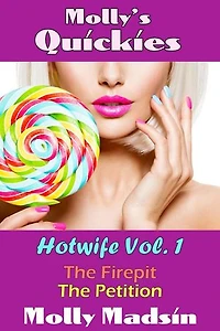 Molly's Quickies: Hotwife Volume 1: Hotwife Quickies, #1