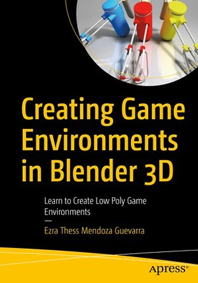 Creating Game Environments Blender 3d: Learn To Create Low Poly
