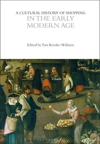 A Cultural History of Shopping the Early Modern Age