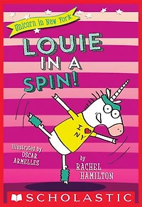Louie a Spin! (Unicorn New York #3)