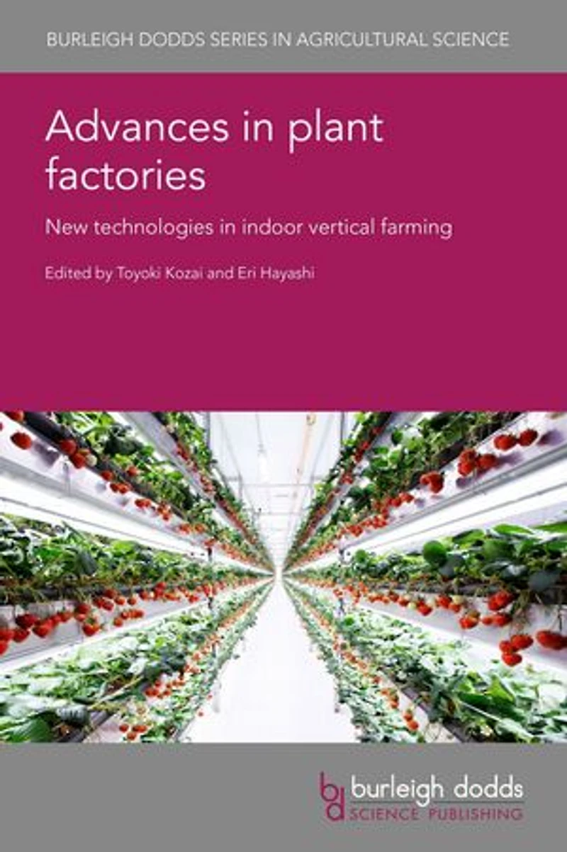 Advances plant factories: New technologies indoor vertical farming