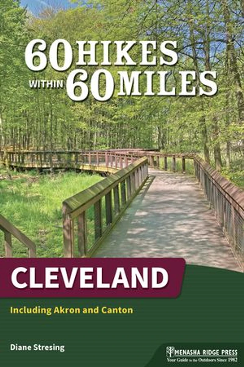 60 Hikes Within Miles: Cleveland: Including Akron and Canton