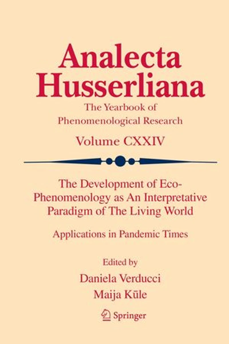The Development of Eco-Phenomenology as An Interpretative Paradigm Living World: Applications Pandemic Times