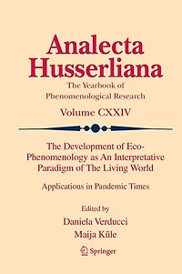 The Development of Eco-Phenomenology as An Interpretative Paradigm Living World: Applications Pandemic Times