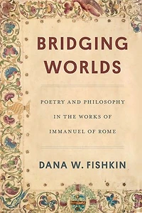 Bridging Worlds: Poetry and Philosophy the Works of Immanuel Rome