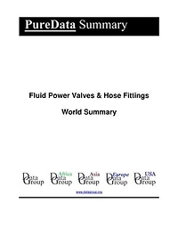 Fluid Power Valves & Hose Fittings World Summary: Market Values & Financials by Country