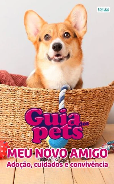 Guia Dos Pets - Meu Novo Amigo: Adoção, cuidado e convivência