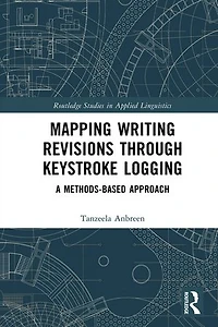 Mapping Writing Revisions through Keystroke Logging: A Methods-based Approach