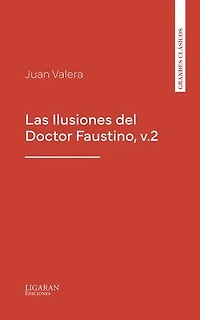 Las Ilusiones del Doctor Faustino