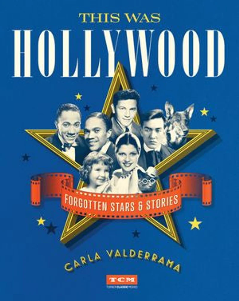 This Was Hollywood: Forgotten Stars And Stories