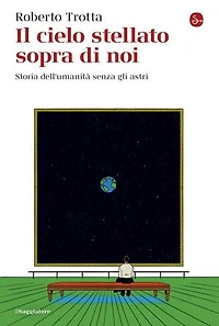 Il cielo stellato sopra di noi