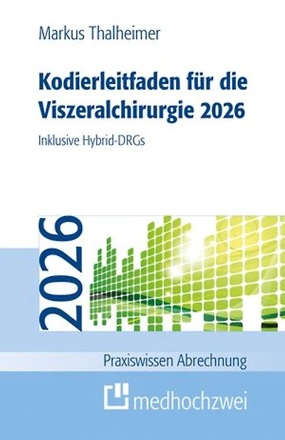 Kodierleitfaden für die Viszeralchirurgie 2026: Inklusive Hybrid-DRGs