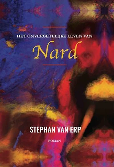 Het onvergetelijke leven van Nard: Een roman over leven met dementie
