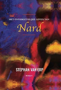 Het onvergetelijke leven van Nard: Een roman over leven met dementie