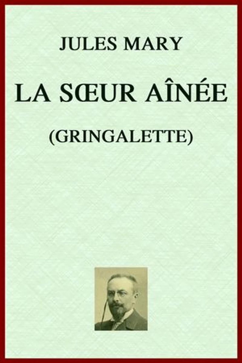La Soeur aînée: (Gringalette)