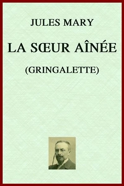 La Soeur aînée: (Gringalette)