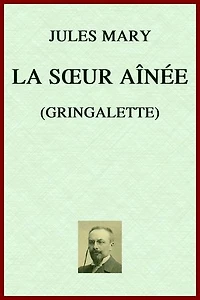 La Soeur aînée: (Gringalette)