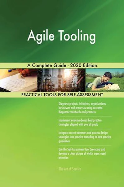 Agile Tooling A Complete Guide - 2020 Edition