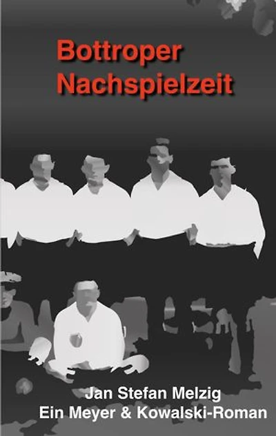 Bottroper Nachspielzeit: Ein Meyer&Kowalski-Roman
