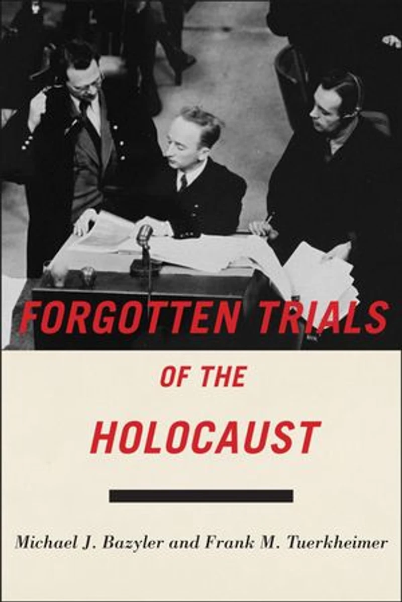 Forgotten Trials Of The Holocaust