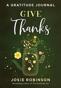Give Thanks: A Gratitude Journal