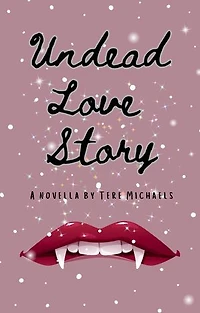 Undead Love Story: A novella